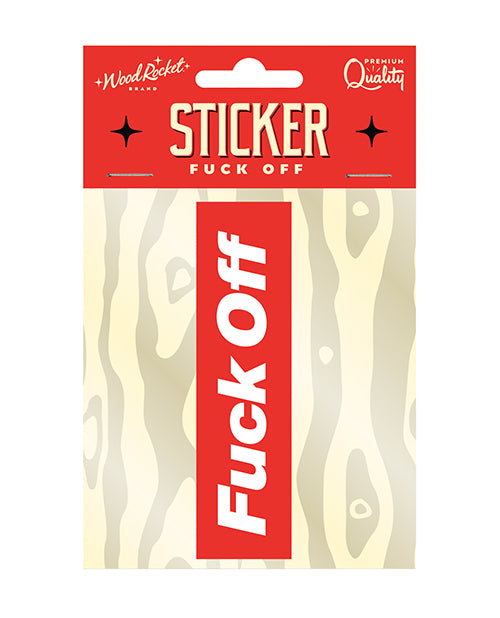 Fuck Off Sticker by Wood Rocket