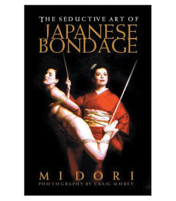 Books — Seductive Art of Japanese Bondage by Midori (Book) - RV709