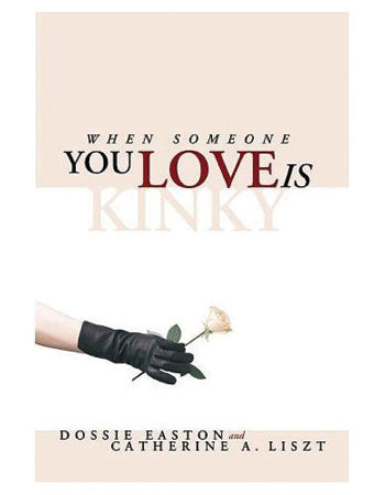 Books When Someone You Love Is Kinky — Book by Dossie Easton & Catherine A. Liszt - RV723