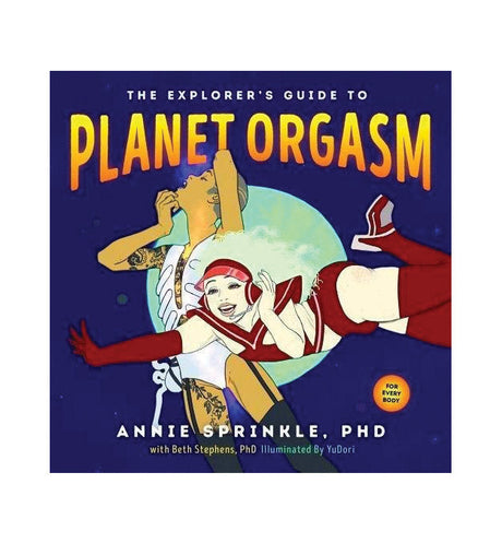 Books: Explorer's Guide to Planet Orgasm (Sprinkle) - RV741