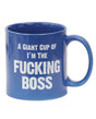 Attitude Mug A Giant Cup of I'm the Fucking Boss - 22 oz by Island Dogs