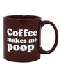 Attitude Mug Coffee Makes Me Poop - 22 oz by Island Dogs