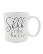 Attitude Mug Shhhut the Fuck Up - 22 oz by Island Dogs