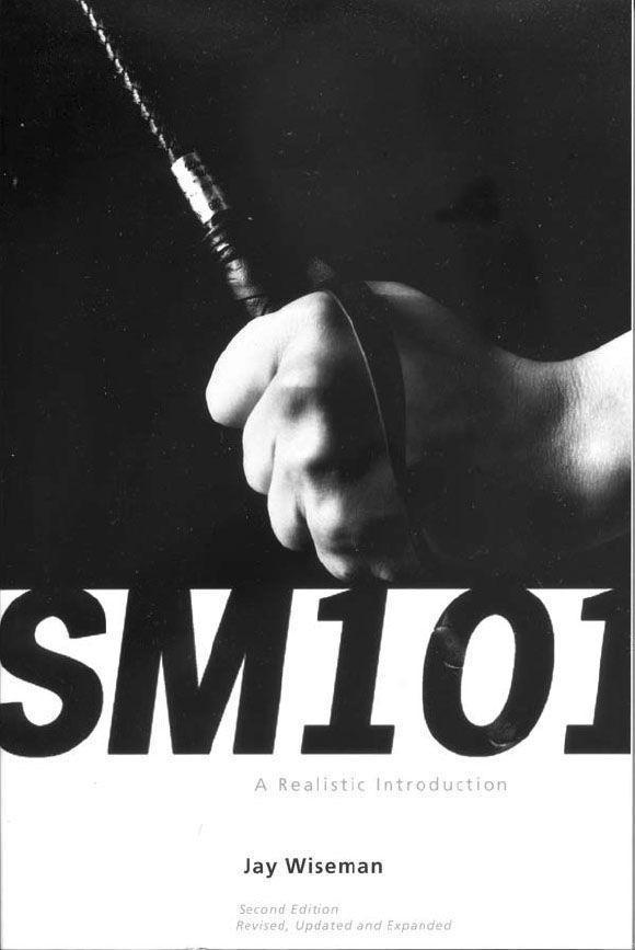 Books: SM 101 — A Realistic Introduction to Consensual SM by Jay Wiseman - RV711