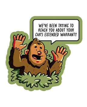 Bigfoot Car's Extended Warranty - Funny Vinyl Sticker by Sleazy Greetings