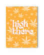 High There 420 Greeting Card by Kush Kards