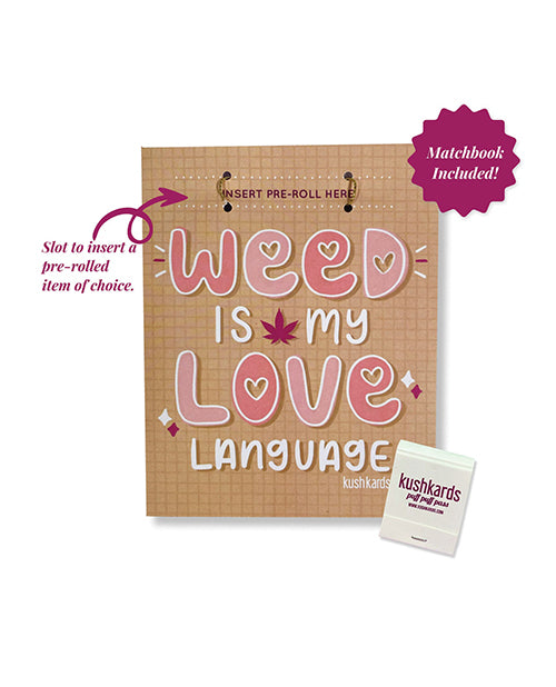 Kush Kards Weed Is My Love Language Greeting Card w/ Matchbook, 4.25 x 5.5 in