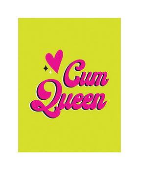 Cum Queen Greeting Card by Kush Kards