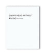 Giving Head Is Greater Than Naughty Greeting Card by Kush Kards