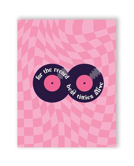 For The Record Best Titties Alive Greeting Card by Kush Kards