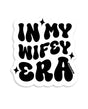 In My Wifey Era Sticker - Pack of 3 by Kush Kards