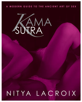 Kama Sutra Modern Guide to the Ancient Art of Sex by Nitya Lacroix by Simon & Schuster