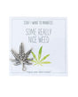 Warm Human Some Really Nice Weed Mini Card & Charm by Warm Human