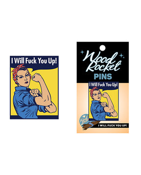 Wood Rocket I Will Fuck You Up! Pin - Multi Color by Wood Rocket