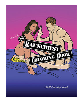 Wood Rocket The Raunchiest Adult Coloring Book by Wood Rocket