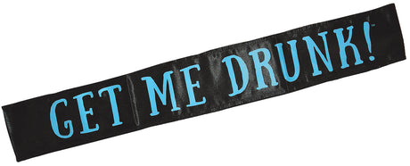 "Get Me Drunk! Sash KG-NVS46"